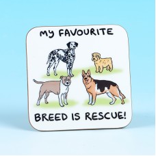 5275 Coaster-MY FAVOURITE BREED IS RESCUE